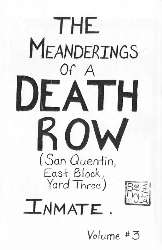 THE  MEANDERINGS of A  DEATH ROW  E +51 k &  INMATE ’ﬁ‘  Volume #3 